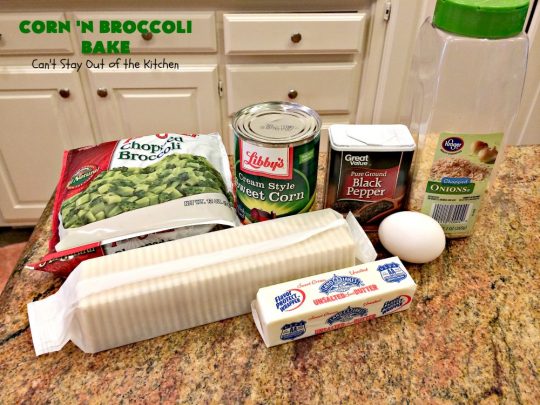 Corn 'n Broccoli Bake | Can't Stay Out of the Kitchen | this fabulous side dish is quick & easy & great for family or company dinners. It's also perfect for #FathersDay & other #holidays. #corn #broccoli