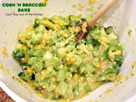 Corn 'n Broccoli Bake | Can't Stay Out of the Kitchen | this fabulous side dish is quick & easy & great for family or company dinners. It's also perfect for #FathersDay & other #holidays. #corn #broccoli