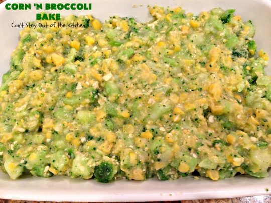 Corn 'n Broccoli Bake | Can't Stay Out of the Kitchen | this fabulous side dish is quick & easy & great for family or company dinners. It's also perfect for #FathersDay & other #holidays. #corn #broccoli