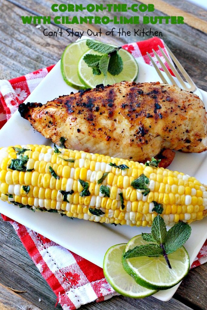 Corn-on-the-Cob with Cilantro-Lime Butter | Can't Stay Out of the Kitchen | this terrific #corn recipe is spread with a delicious #cilantro lime butter & then baked in the oven. It's an easy & tasty way to serve corn-on-the cob for #July4th #LaborDay or other summer barbecues. #glutenfree