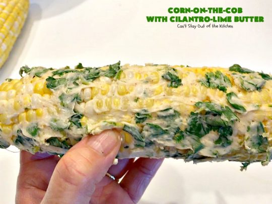 Corn-on-the-Cob with Cilantro-Lime Butter | Can't Stay Out of the Kitchen | this terrific #corn recipe is spread with a delicious #cilantro lime butter & then baked in the oven. It's an easy & tasty way to serve corn-on-the cob for #July4th #LaborDay or other summer barbecues. #glutenfree