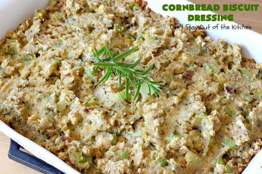 Cornbread Biscuit Dressing | Can't Stay Out of the Kitchen | This fantastic #stuffing #recipe for #turkey is made with #biscuits & #Jiffy #cornbread. Terrific side dish for #Thanksgiving or #Christmas. #TurkeyDressing #TurkeyStuffing #CornbreadBiscuitDressing #GooseberryPatch