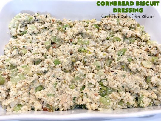 Cornbread Biscuit Dressing | Can't Stay Out of the Kitchen | This fantastic #stuffing #recipe for #turkey is made with #biscuits & #Jiffy #cornbread. Terrific side dish for #Thanksgiving or #Christmas. #TurkeyDressing #TurkeyStuffing #CornbreadBiscuitDressing #GooseberryPatch