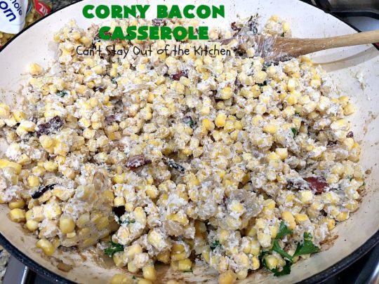 Corny Bacon Casserole | Can't Stay Out of the Kitchen | this delightful #CornCasserole is terrific for #holiday menus like #MothersDay or #FathersDay. It's chocked full of #corn & #bacon & so scrumptious everyone will want extra servings! #CornyBaconCasserole #SideDish #HolidaySideDish