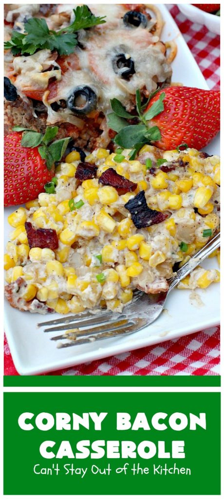 Corny Bacon Casserole | Can't Stay Out of the Kitchen | this delightful #CornCasserole is terrific for #holiday menus like #MothersDay or #FathersDay. It's chocked full of #corn & #bacon & so scrumptious everyone will want extra servings! #CornyBaconCasserole #SideDish #HolidaySideDish