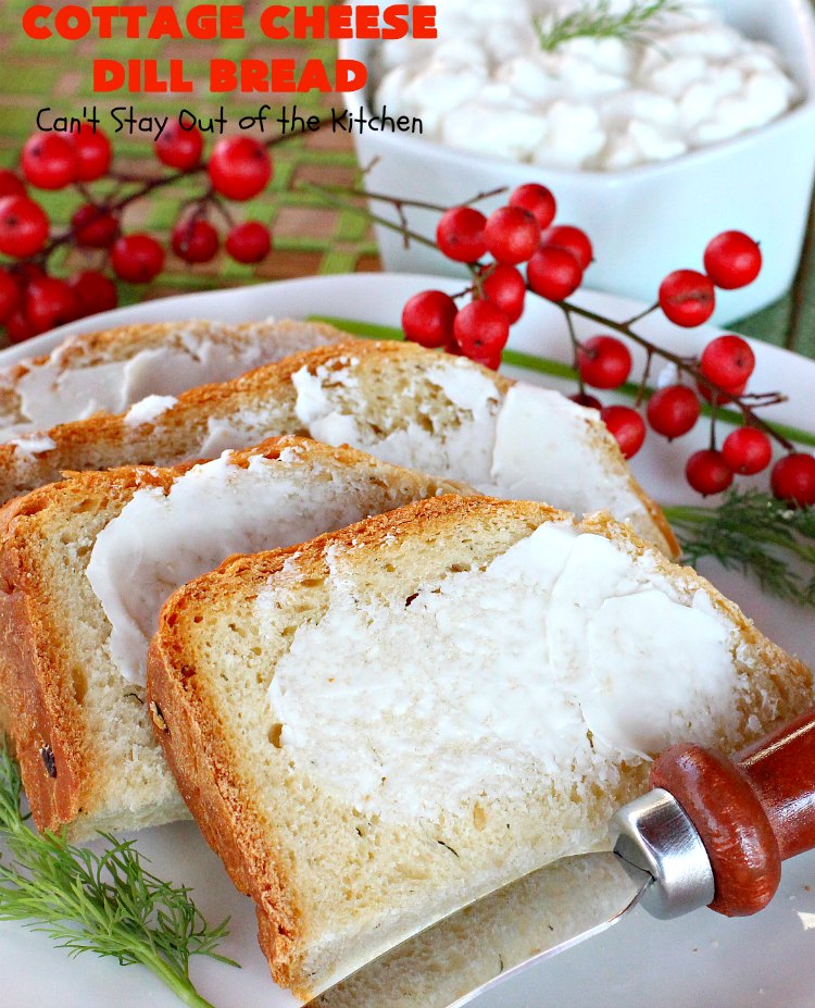 Cottage Cheese Dill Bread | Can't Stay Out of the Kitchen | this delicious cheesy #HomemadeBread is so easy since it's made in the #Breadmaker. It includes #dill, onion & #CottageCheese. It's savory enough for a dinner #bread, but we like to serve it for #Breakfast too! #CottageCheeseDillBread