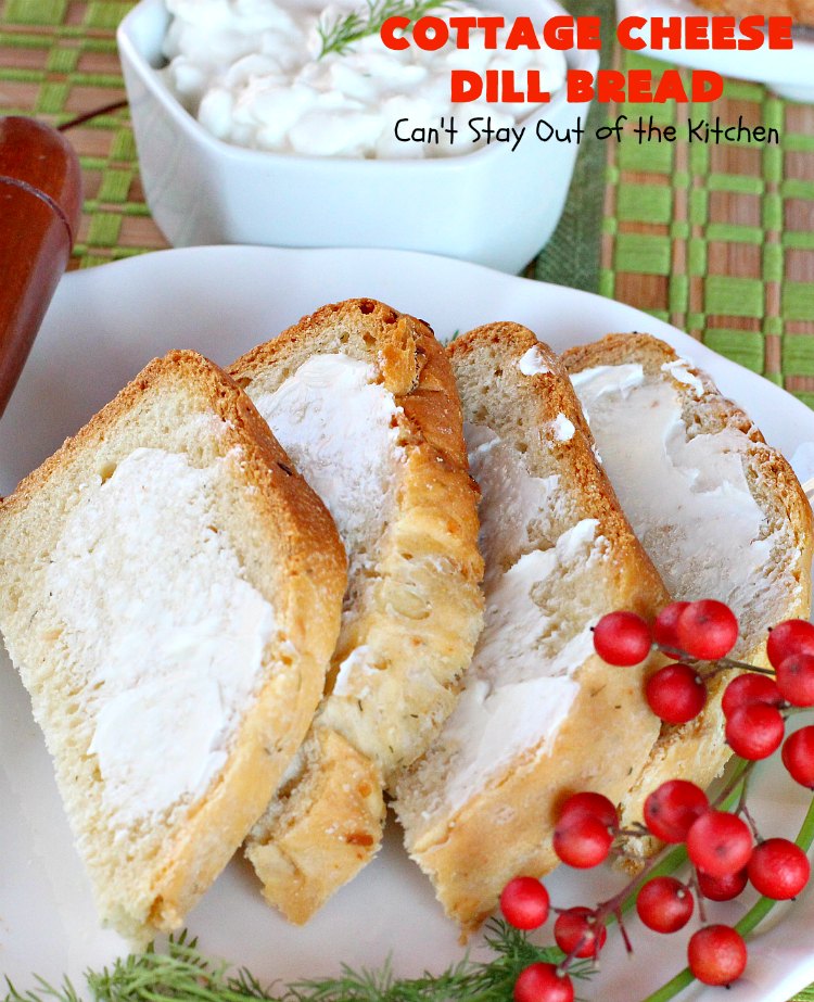 Cottage Cheese Dill Bread | Can't Stay Out of the Kitchen | this delicious cheesy #HomemadeBread is so easy since it's made in the #Breadmaker. It includes #dill, onion & #CottageCheese. It's savory enough for a dinner #bread, but we like to serve it for #Breakfast too! #CottageCheeseDillBread