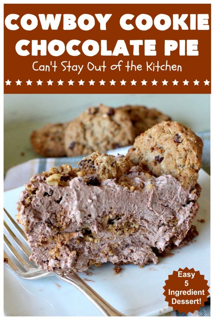 Cowboy Cookie Chocolate Pie | Can't Stay Out of the Kitchen | this luscious & creamy #chocolate #pie is made with #CowboyCookies! Each #cookie contains #pecans #ChocolateChips & #oatmeal. Great #dessert pie for company or #holidays. #CowboyCookieChocolatePie #ChocolateDessert
