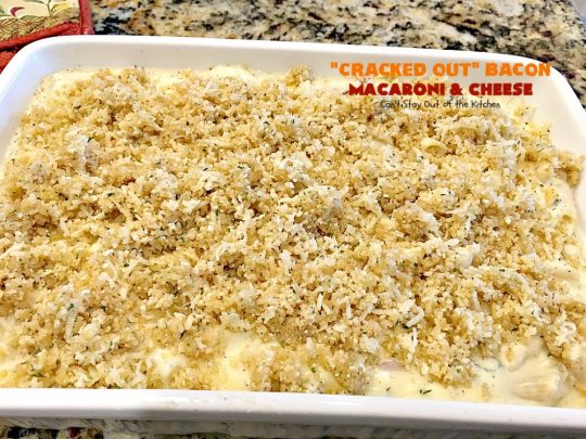 "Cracked Out" Bacon Macaroni and Cheese | Can't Stay Out of the Kitchen | this #Mac&Cheese is divine! The sauce is thick & creamy with several #cheeses and filled with #bacon & homemade #Ranchdressingmix. #glutenfree #pasta #macaroniandcheese
