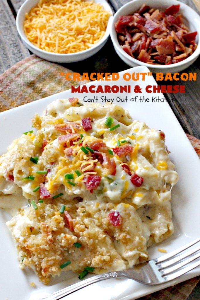 "Cracked Out" Bacon Macaroni and Cheese | Can't Stay Out of the Kitchen | this #Mac&Cheese is divine! The sauce is thick & creamy with several #cheeses and filled with #bacon & homemade #Ranchdressingmix. #glutenfree #pasta #macaroniandcheese