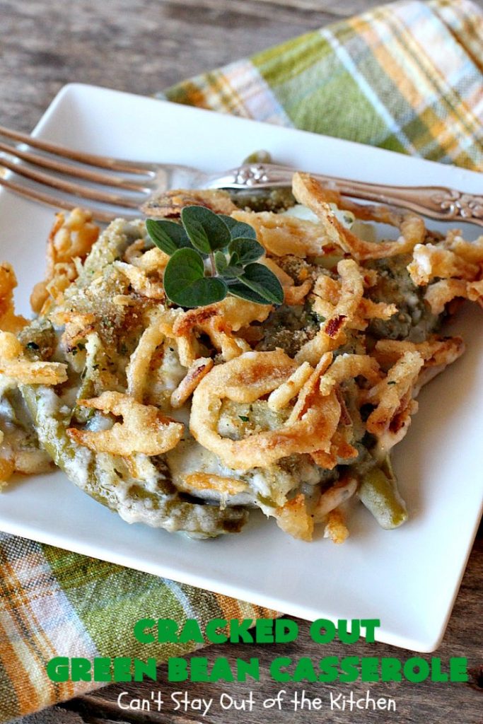 Cracked Out Green Bean Casserole | Can't Stay Out of the Kitchen | you'll never go back to eating classic #GreenBeanCasserole after a bite of this! #RanchDressing makes all the difference. Plus this is a made from scratch recipe without canned soups. Perfect for #holiday menus like #Christmas, #Easter or #Thanksgiving. #Greenbeans #casserole #FrenchFriedOnions