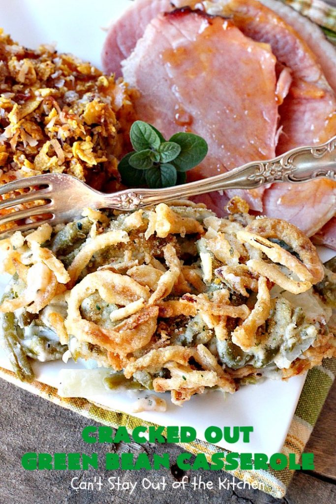 Cracked Out Green Bean Casserole | Can't Stay Out of the Kitchen | you'll never go back to eating classic #GreenBeanCasserole after a bite of this! #RanchDressing makes all the difference. Plus this is a made from scratch recipe without canned soups. Perfect for #holiday menus like #Christmas, #Easter or #Thanksgiving. #Greenbeans #casserole #FrenchFriedOnions