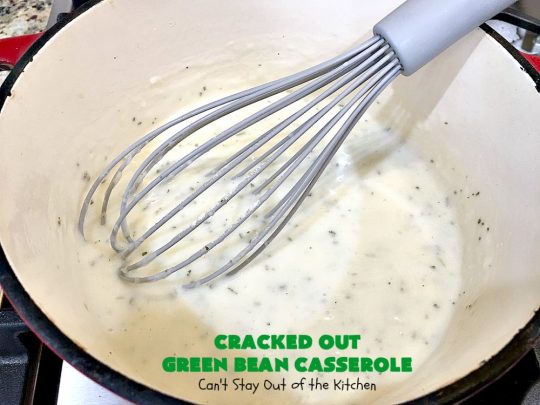 Cracked Out Green Bean Casserole | Can't Stay Out of the Kitchen | you'll never go back to eating classic #GreenBeanCasserole after a bite of this! #RanchDressing makes all the difference. Plus this is a made from scratch recipe without canned soups. Perfect for #holiday menus like #Christmas, #Easter or #Thanksgiving. #Greenbeans #casserole #FrenchFriedOnions