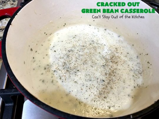 Cracked Out Green Bean Casserole | Can't Stay Out of the Kitchen | you'll never go back to eating classic #GreenBeanCasserole after a bite of this! #RanchDressing makes all the difference. Plus this is a made from scratch recipe without canned soups. Perfect for #holiday menus like #Christmas, #Easter or #Thanksgiving. #Greenbeans #casserole #FrenchFriedOnions