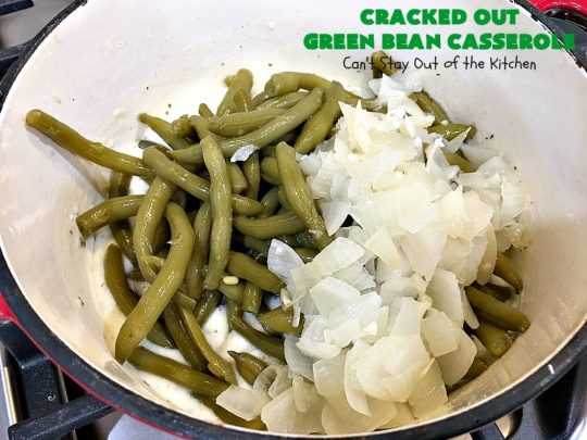 Cracked Out Green Bean Casserole | Can't Stay Out of the Kitchen | you'll never go back to eating classic #GreenBeanCasserole after a bite of this! #RanchDressing makes all the difference. Plus this is a made from scratch recipe without canned soups. Perfect for #holiday menus like #Christmas, #Easter or #Thanksgiving. #Greenbeans #casserole #FrenchFriedOnions