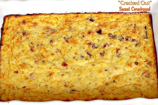 "Cracked Out" Sweet Cornbread | Can't Stay Out of the Kitchen | this amazing #cornbread has #RanchDressingMix, #bacon, #cheddarcheese & creamed #corn. Sweetened with #honey. #glutenfree