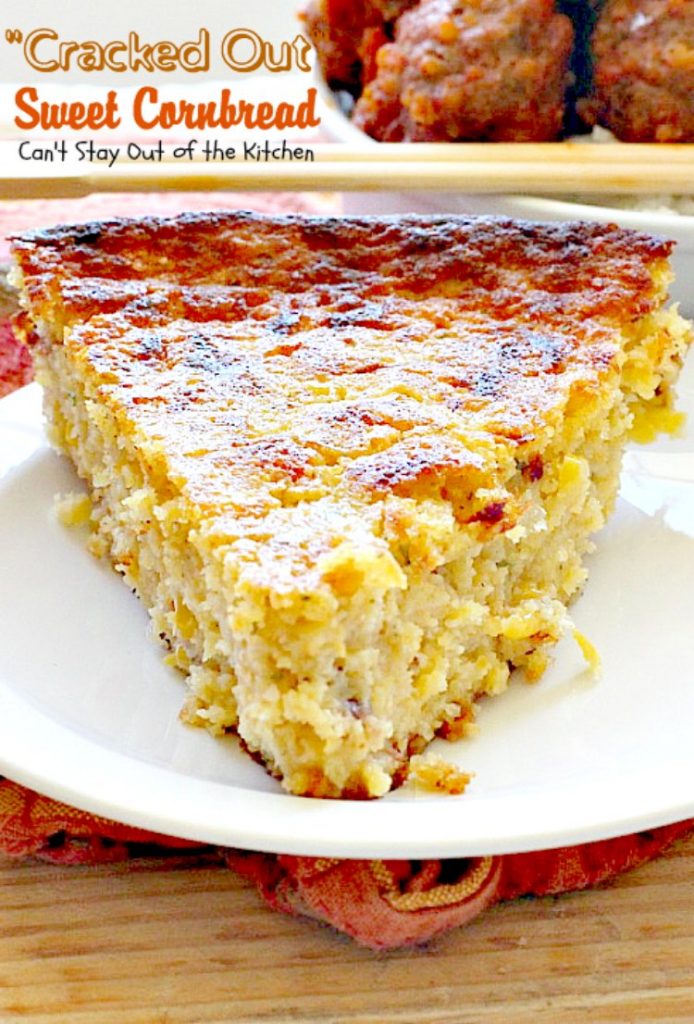 "Cracked Out" Sweet Cornbread | Can't Stay Out of the Kitchen | this amazing #cornbread has #RanchDressingMix, #bacon, #cheddarcheese & creamed #corn. Sweetened with #honey. #glutenfree