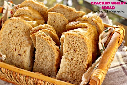 Cracked Wheat Bread | Can't Stay Out of the Kitchen | this delicious #WholeWheatBread includes honey & #CrackedWheat. It's so easy since it's made in the #breadmaker. Wonderful #bread to serve with soup or chili. We also like to eat it for #breakfast served with jellies or jam. #HomemadeBread #CrackedWheatBread #BreadmakerBread