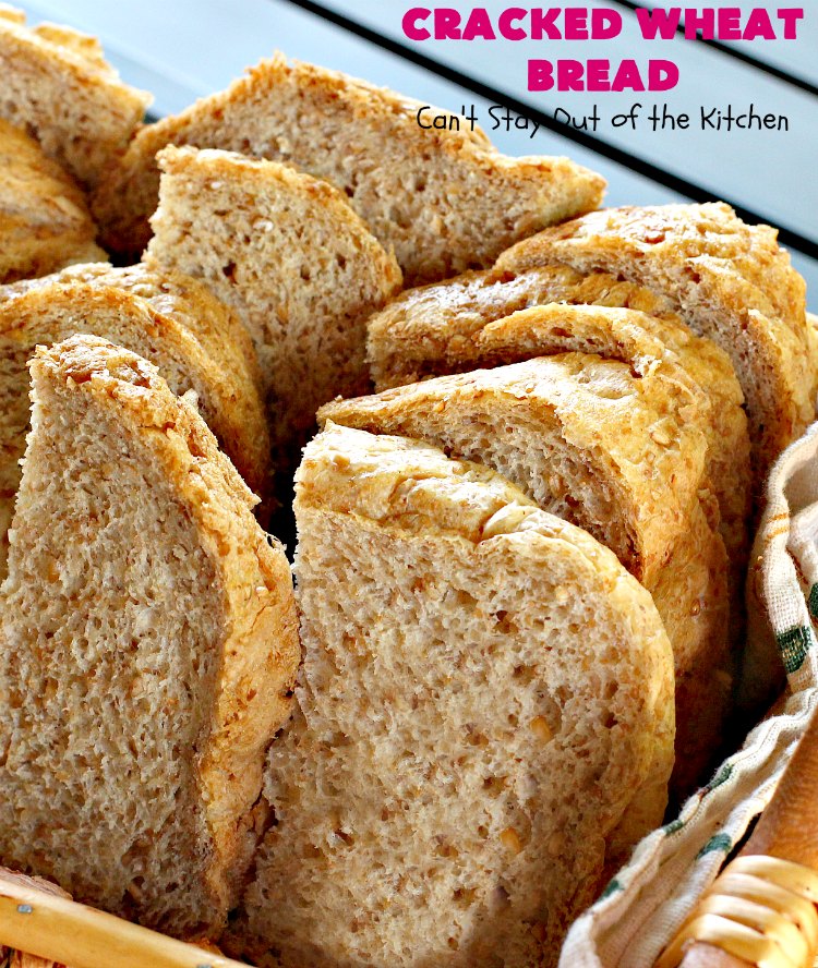 Cracked Wheat Bread | Can't Stay Out of the Kitchen | this delicious #WholeWheatBread includes honey & #CrackedWheat. It's so easy since it's made in the #breadmaker. Wonderful #bread to serve with soup or chili. We also like to eat it for #breakfast served with jellies or jam. #HomemadeBread #CrackedWheatBread #BreadmakerBread