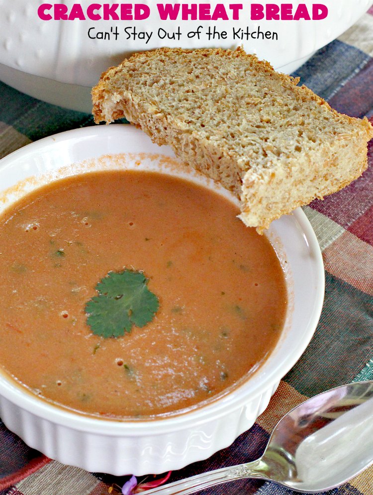 Cracked Wheat Bread | Can't Stay Out of the Kitchen | this delicious #WholeWheatBread includes honey & #CrackedWheat. It's so easy since it's made in the #breadmaker. Wonderful #bread to serve with soup or chili. We also like to eat it for #breakfast served with jellies or jam. #HomemadeBread #CrackedWheatBread #BreadmakerBread