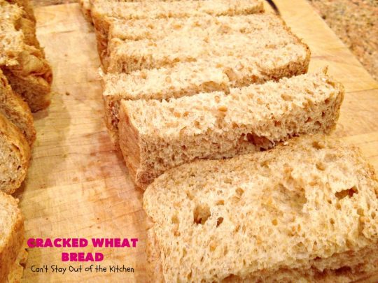 Cracked Wheat Bread | Can't Stay Out of the Kitchen | this delicious #WholeWheatBread includes honey & #CrackedWheat. It's so easy since it's made in the #breadmaker. Wonderful #bread to serve with soup or chili. We also like to eat it for #breakfast served with jellies or jam. #HomemadeBread #CrackedWheatBread #BreadmakerBread