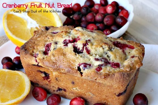 Cranberry Fruit Nut Bread | Can't Stay Out of the Kitchen | festive & delicious #cranberry #bread with #orangejuice and zest. Great for #holiday #breakfasts.