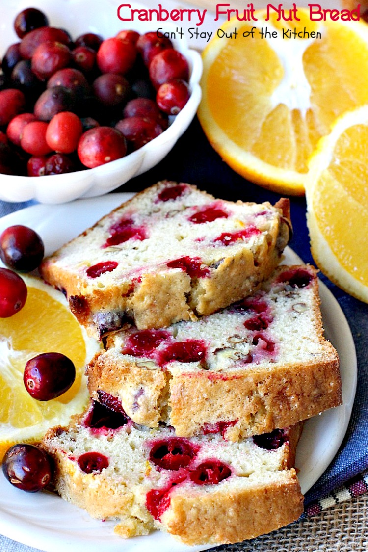 Cranberry Fruit Nut Bread | Can't Stay Out of the Kitchen
