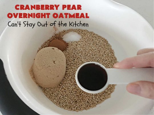 Cranberry Pear Overnight Oatmeal | Can't Stay Out of the Kitchen | this festive, beautiful and delectable #OvernightOatmeal is perfect for the #holiday season when fresh #cranberries are in season. It's a wonderful #breakfast idea to grace your #Thanksgiving or #Christmas tables. Freeze some cranberries and you can make it year round! #vegan #GlutenFree #oatmeal #cinnamon #SteelCutOats #pears #CranberryPearOvernightOatmeal