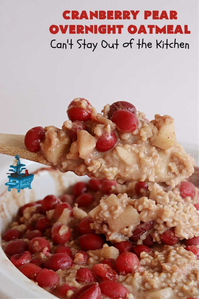 Cranberry Pear Overnight Oatmeal | Can't Stay Out of the Kitchen | this festive, beautiful and delectable #OvernightOatmeal is perfect for the #holiday season when fresh #cranberries are in season. It's a wonderful #breakfast idea to grace your #Thanksgiving or #Christmas tables. Freeze some cranberries and you can make it year round! #vegan #GlutenFree #oatmeal #cinnamon #SteelCutOats #pears #CranberryPearOvernightOatmeal