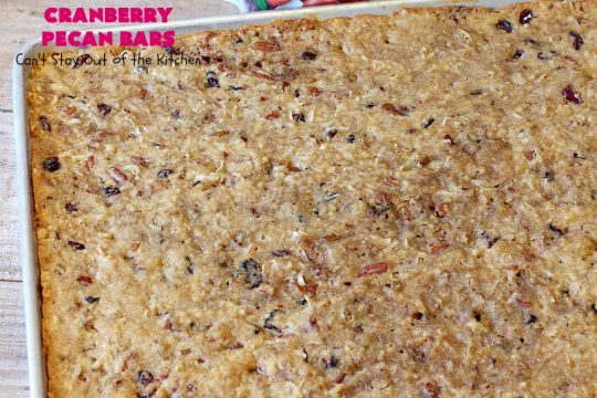 Cranberry Pecan Bars | Can't Stay Out of the Kitchen | these fantastic bar-type #cookies use dried #cranberries, #pecans & #coconut. They're crunchy, chewy & utterly irresistible. #dessert #tailgating #holiday #HolidayDessert #CranberryDessert #CranberryPecanBars