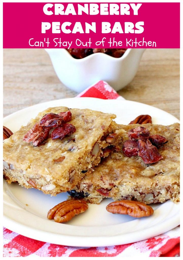 Cranberry Pecan Bars | Can't Stay Out of the Kitchen | these fantastic bar-type #cookies use dried #cranberries, #pecans & #coconut. They're crunchy, chewy & utterly irresistible. #dessert #tailgating #holiday #HolidayDessert #CranberryDessert #CranberryPecanBars