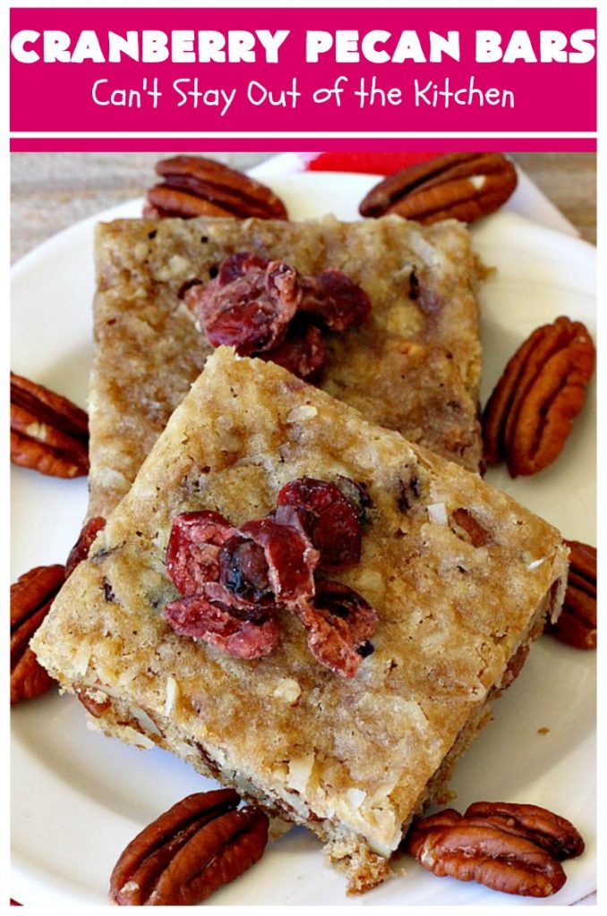 Cranberry Pecan Bars | Can't Stay Out of the Kitchen | these fantastic bar-type #cookies use dried #cranberries, #pecans & #coconut. They're crunchy, chewy & utterly irresistible. #dessert #tailgating #holiday #HolidayDessert #CranberryDessert #CranberryPecanBars