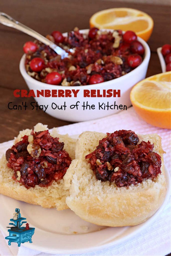 Cranberry Relish | Can't Stay Out of the Kitchen | this easy peasy #recipe is perfect for #turkey, #ham or #PorkTenderloin. While this #appetizer is marvelous for #holidays like #Thanksgiving or #Christmas, if you freeze fresh #cranberries you can enjoy it throughout the year. We serve it over #HomemadeRolls. #raisins #LemonZest #OrangeJuice #relish #CranberryRelish