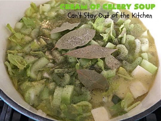 Cream of Celery Soup | Can't Stay Out of the Kitchen | this delicious #GooseberryPatch #recipe uses #potatoes to thicken the #soup so it's healthier & #GlutenFree. This is great for cool, winter nights, but also fantastic re-heated for lunches. #celery #CreamOfCelerySoup