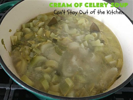 Cream of Celery Soup | Can't Stay Out of the Kitchen | this delicious #GooseberryPatch #recipe uses #potatoes to thicken the #soup so it's healthier & #GlutenFree. This is great for cool, winter nights, but also fantastic re-heated for lunches. #celery #CreamOfCelerySoup