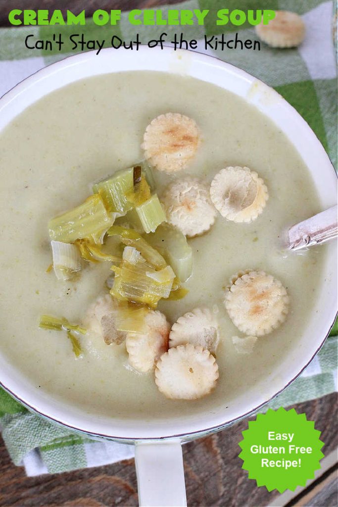 Cream of Celery Soup | Can't Stay Out of the Kitchen | this delicious #GooseberryPatch #recipe uses #potatoes to thicken the #soup so it's healthier & #GlutenFree. This is great for cool, winter nights, but also fantastic re-heated for lunches. #celery #CreamOfCelerySoup