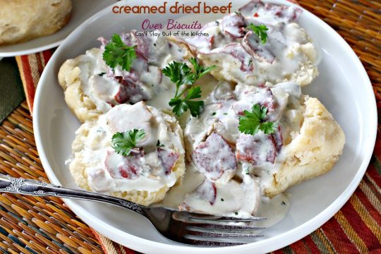 Creamed Dried Beef Over Biscuits | Can't Stay Out of the Kitchen | my favorite comfort food for #breakfast or dinner! Love this recipe over homemade #biscuits. #driedbeef