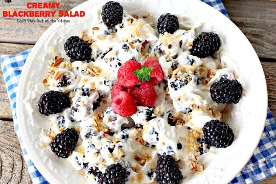 Creamy Blackberry Salad | Can't Stay Out of the Kitchen | this #fruit #salad is divine! It's perfect for summer #holidays, backyard BBQs or potlucks. Easy & delicious. #blackberries #glutenfree