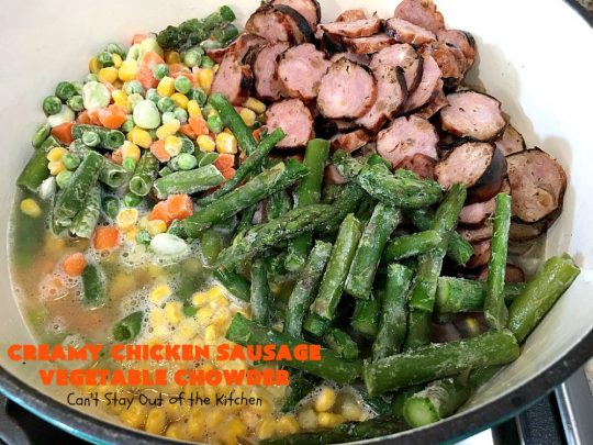 Creamy Chicken Sausage Vegetable Chowder | Can't Stay Out of the Kitchen | this delicious #chowder is made with #ChickenSausage instead of pork. It's rich, creamy, chocked full of veggies and totally satisfying as a main dish meal. #corn #asparagus #chicken #soup #CreamyChickenSausageVegetableChowder #GlutenFree