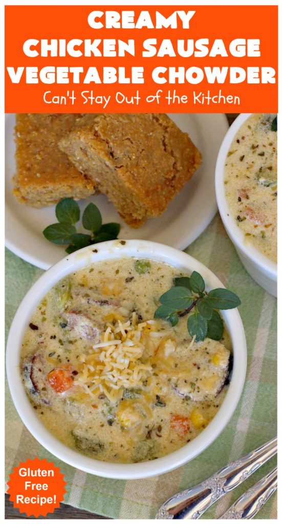 Creamy Chicken Sausage Vegetable Chowder | Can't Stay Out of the Kitchen | this delicious #chowder is made with #ChickenSausage instead of pork. It's rich, creamy, chocked full of veggies and totally satisfying as a main dish meal. #corn #asparagus #chicken #soup #CreamyChickenSausageVegetableChowder #GlutenFree