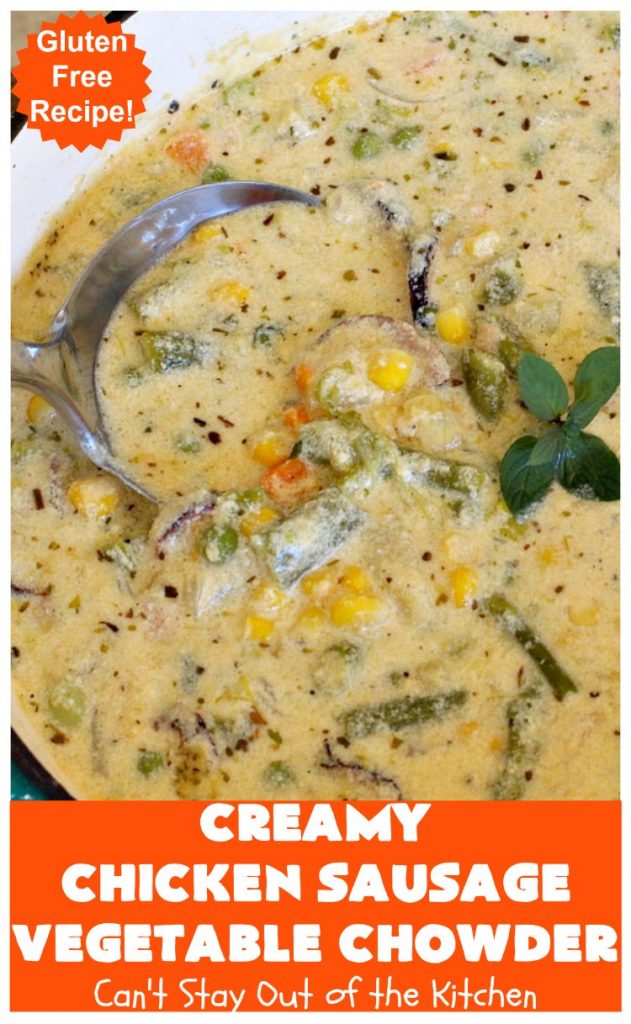 Creamy Chicken Sausage Vegetable Chowder | Can't Stay Out of the Kitchen | this delicious #chowder is made with #ChickenSausage instead of pork. It's rich, creamy, chocked full of veggies and totally satisfying as a main dish meal. #corn #asparagus #chicken #soup #CreamyChickenSausageVegetableChowder #GlutenFree