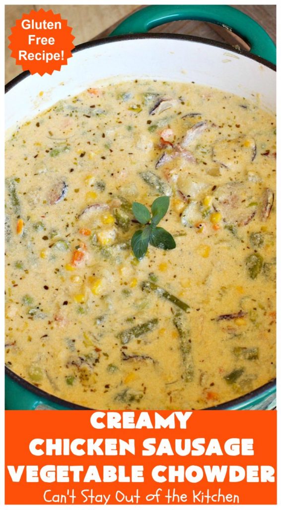 Creamy Chicken Sausage Vegetable Chowder | Can't Stay Out of the Kitchen | this delicious #chowder is made with #ChickenSausage instead of pork. It's rich, creamy, chocked full of veggies and totally satisfying as a main dish meal. #corn #asparagus #chicken #soup #CreamyChickenSausageVegetableChowder #GlutenFree