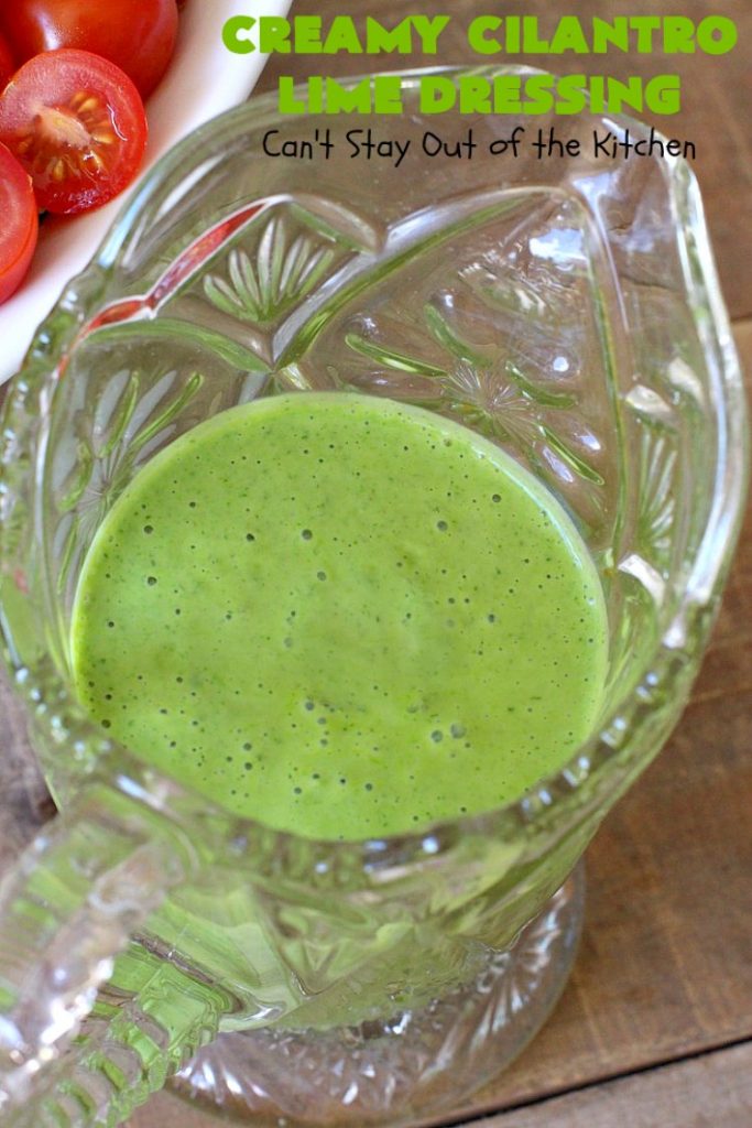 Creamy Cilantro Lime Dressing | Can't Stay Out of the Kitchen | this fantastic #SaladDressing uses #GreekYogurt, #Cilantro & a little honey. It's a terrific dressing to put over any #TexMex style #salad. #Healthy #CleanEating #GlutenFree #CreamyCilantroLimeDressing 