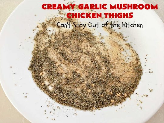 Creamy Garlic Mushroom Chicken Thighs | Can't Stay Out of the Kitchen | this delicious #chicken entree is cooked in a delectable creamy sauce with #garlic, #mushrooms & #ParmesanCheese. It's terrific for family or company dinners & is seasoned so wonderfully you'll find this #MainDish savory, irresistible, mouthwatering & just plain sumptuous! Everyone will want seconds! #GlutenFree #ChickenThighs #CreamyGarlicMushroomChickenThighs
