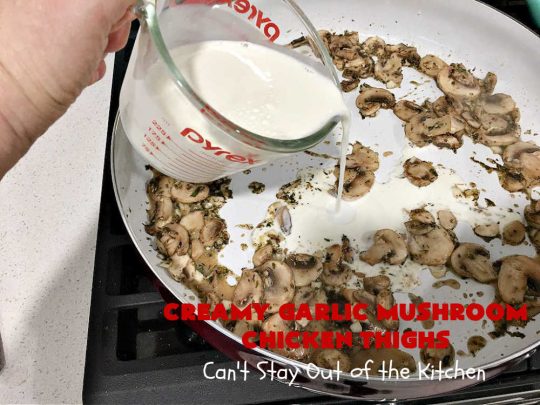 Creamy Garlic Mushroom Chicken Thighs | Can't Stay Out of the Kitchen | this delicious #chicken entree is cooked in a delectable creamy sauce with #garlic, #mushrooms & #ParmesanCheese. It's terrific for family or company dinners & is seasoned so wonderfully you'll find this #MainDish savory, irresistible, mouthwatering & just plain sumptuous! Everyone will want seconds! #GlutenFree #ChickenThighs #CreamyGarlicMushroomChickenThighs