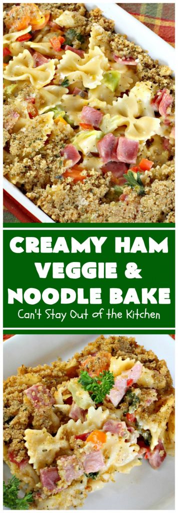 Creamy Ham, Veggie and Noodle Bake | Can't Stay Out of the Kitchen | this cheesy #ham entree has been a family favorite for years. It's filled with lots of #veggies & #pasta. Truly one of our favorite comfort foods. Great way to use up leftover ham from the #holidays too. #HamCasserole #noodles #casserole