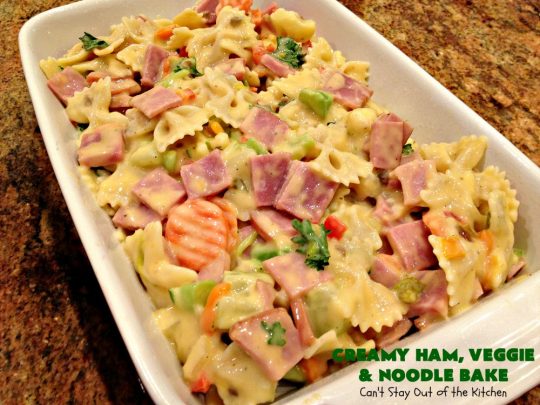 Creamy Ham, Veggie and Noodle Bake | Can't Stay Out of the Kitchen | this cheesy #ham entree has been a family favorite for years. It's filled with lots of #veggies & #pasta. Truly one of our favorite comfort foods. Great way to use up leftover ham from the #holidays too. #HamCasserole #noodles #casserole