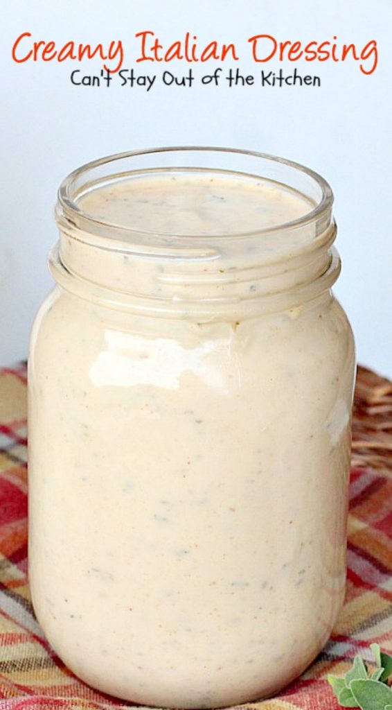 Creamy Italian Dressing | Can't Stay Out of the Kitchen | this is one of the BEST #saladdressings I've ever eaten. It is absolutely delicious, and so quick and easy to make. #salad #glutenfree