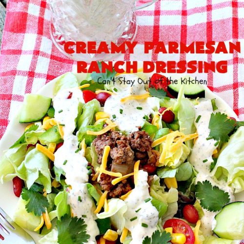 Creamy Parmesan Ranch Dressing | Can't Stay Out of the Kitchen | this is the best homemade #Ranch dressing ever! #Parmesan cheese makes it heavenly. #saladdressing #glutenfree