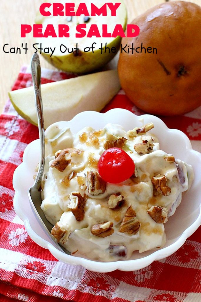 Creamy Pear Salad | Can't Stay Out of the Kitchen | this delectable #fruit #salad is so quick & easy to make up. It's terrific for company or #holiday dinners like #Thanksgiving or #Christmas since it can be made in advance. #pears #CreamCheese #salad #CreamyPearSalad